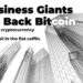 5 Business Giants Who Back Bitcoin