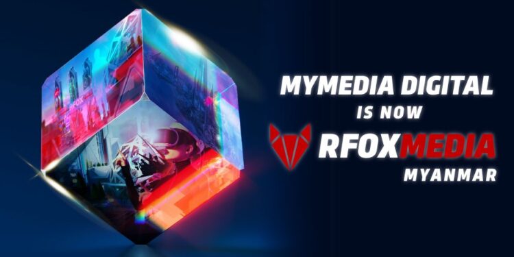 MYMEDIA Digital Rebrands into RFOX MEDIA in Myanmar Following RedFOX Labs Acquisition MYMEDIA Digital Rebrands into RFOX MEDIA in Myanmar Following RedFOX Labs Acquisition