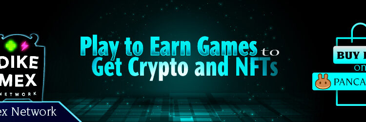 Dikemex Network Bringing More Excitement to Gamers with New NFTs Play-to-Earn Games