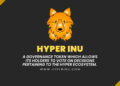 Hyper Inu Opens Presale For Golden Members, Here’s Everything You Should Know