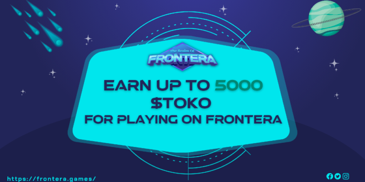 Earn up to 5000 TOKO for playing on Frontera