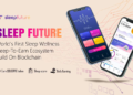 Sleep Future Launches World’s First Sleep Wellness Sleep-To-Earn Ecosystem Build On Blockchain. Sleep Future Launches World’s First Sleep Wellness Sleep-To-Earn Ecosystem Build On Blockchain.