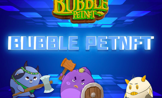 BUBBLE PET NFT：THIS UTILITY BASED PROJECT IS DRIVING THE NFT INDUSTRY CRAZY!