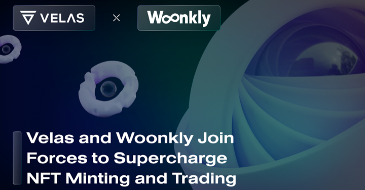 Velas and Woonkly Join Forces to Supercharge NFT Minting and Trading