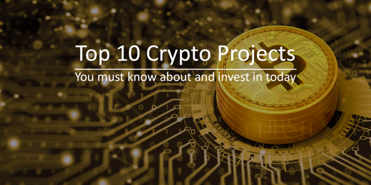 Top 10 Crypto Projects You Must Know About (And Invest In Today)