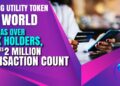 Leading Utility Token YES WORLD seen significant adoption, reaches milestone of 100k holders Leading Utility Token YES WORLD seen significant adoption, reaches milestone of 100k holders