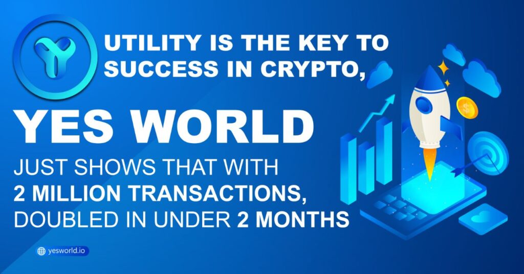 Utility is the key to success in Crypto, YES WORLD just shows that with