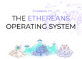 Feature Release of Ethereans OS – Bilderberg 2023 Feature Release of Ethereans OS – Bilderberg 2023