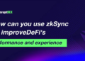 DisruptDEX: How to Improve DeFi’s Performance and Experience with zkSync DisruptDEX: How to Improve DeFi’s Performance and Experience with zkSync