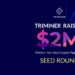 Triminer Secures M Seed Round to Democratize Access to Crypto Staking and Derivative Products