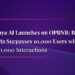 Alaya AI Launches on OPBNB: Blockchain Data Surpasses 10,000 Users with Nearly 100,000 Interactions! Alaya AI Launches on OPBNB: Blockchain Data Surpasses 10,000 Users with Nearly 100,000 Interactions!