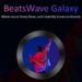BeatsWave Galaxy: Redefining the Future of Music BeatsWave Galaxy: Redefining the Future of Music