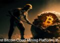 10 Best Cloud Mining Platforms for Free Bitcoin in 2024 10 Best Cloud Mining Platforms for Free Bitcoin in 2024