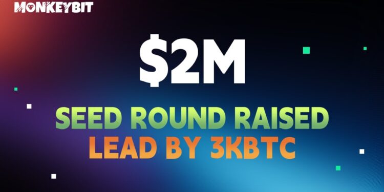 MonkeyBit Secures  Million in Seed Funding and Launches Global Ambassador Program MonkeyBit Secures  Million in Seed Funding and Launches Global Ambassador Program