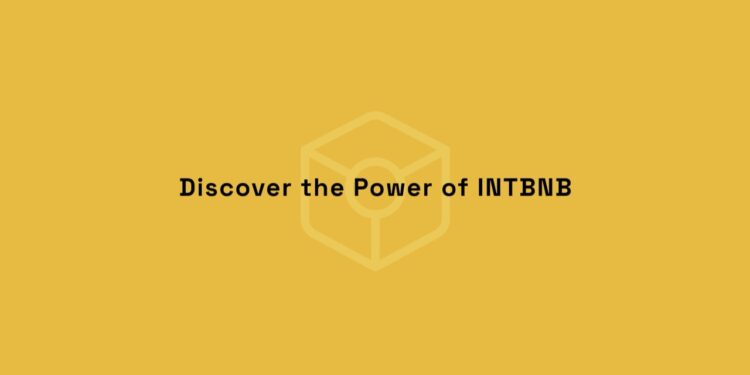Discover the Power of INTBNB: A New Era in Staking and Rewards Discover the Power of INTBNB: A New Era in Staking and Rewards