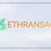 ETHRANSACTION smart cloud mining platform Officially Launches, Poised to Lead Global Cloud Mining Market ETHRANSACTION smart cloud mining platform Officially Launches, Poised to Lead Global Cloud Mining Market